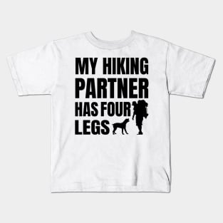 My Hiking Partner Has Four Legs Kids T-Shirt